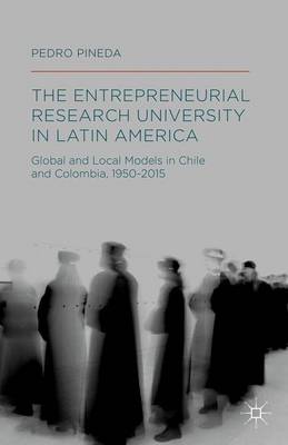 Book cover for The Entrepreneurial Research University in Latin America