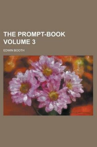 Cover of The Prompt-Book Volume 3