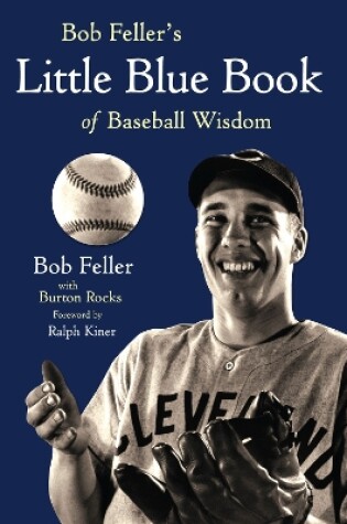 Cover of Bob Feller's Little Blue Book of Baseball Wisdom