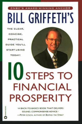 Cover of Bill Griffeth's 10 Steps to Financial Prosperity