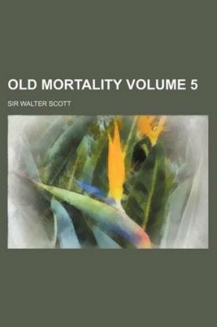 Cover of Old Mortality Volume 5