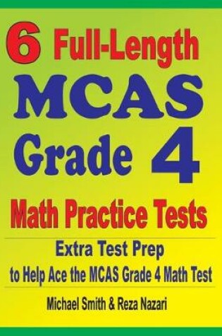 Cover of 6 Full-Length MCAS Grade 4 Math Practice Tests