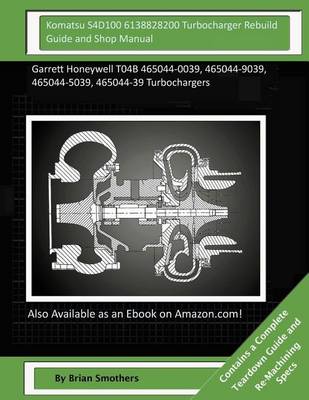 Cover of Komatsu S4D100 6138828200 Turbocharger Rebuild Guide and Shop Manual