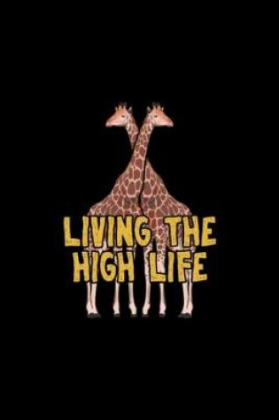 Cover of Linving The High Life