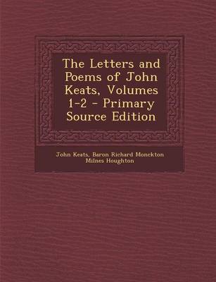 Book cover for The Letters and Poems of John Keats, Volumes 1-2