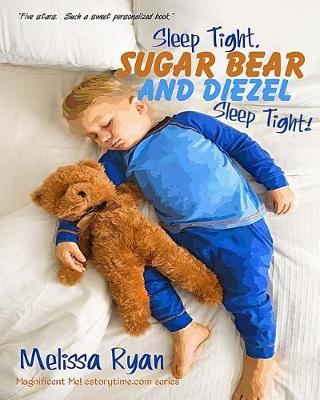 Book cover for Sleep Tight, Sugar Bear and Diezel, Sleep Tight!