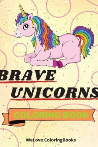 Cover of Brave Unicorns Coloring Book