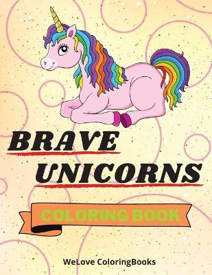 Book cover for Brave Unicorns Coloring Book