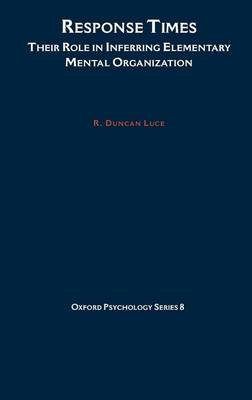 Cover of Response Times: Their Role in Inferring Elementary Mental Organization