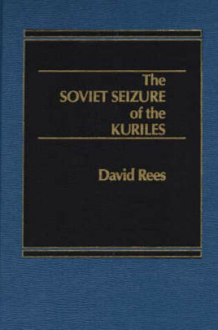 Cover of The Soviet Seizure of the Kuriles