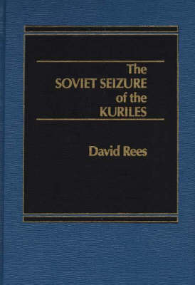 Book cover for The Soviet Seizure of the Kuriles