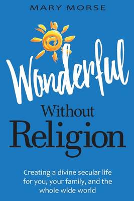 Book cover for Wonderful Without Religion