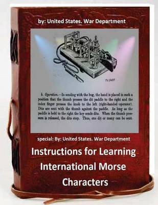 Book cover for Instructions for Learning International Morse Characters.( SPECIAL )