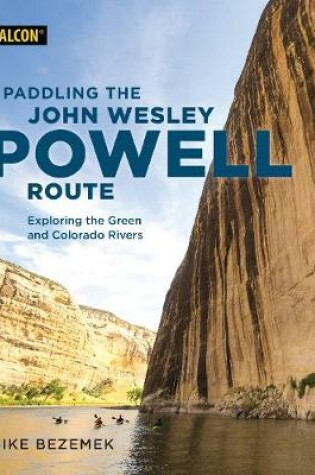 Cover of Paddling the John Wesley Powell Route