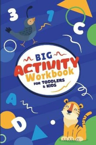 Cover of Big Activity Workbook For Toddlers & Kids