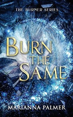 Book cover for Burn the Same