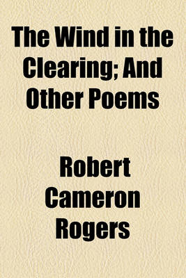 Book cover for The Wind in the Clearing; And Other Poems