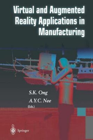 Cover of Virtual and Augmented Reality Applications in Manufacturing