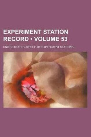 Cover of Experiment Station Record (Volume 53)