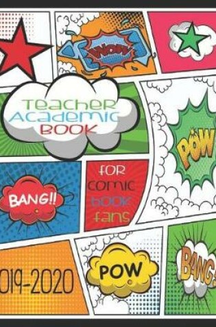 Cover of Teacher Academic Book For Comic Book Fans 2019-2020