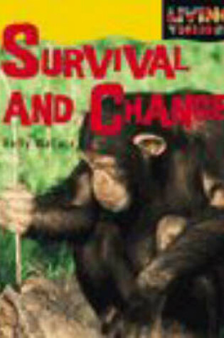 Cover of Living Things Survival & Change cased