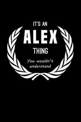 Cover of It's An Alex Thing, You Wouldn't Understand