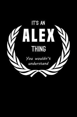 Book cover for It's An Alex Thing, You Wouldn't Understand