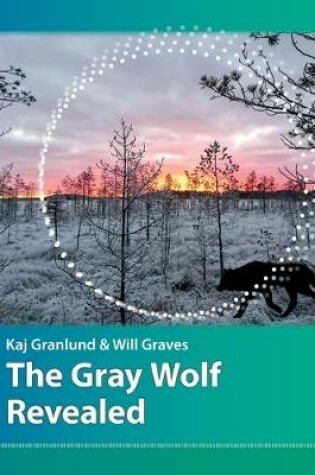 Cover of The Gray Wolf Revealed