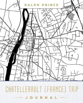 Book cover for Chatellerault (France) Trip Journal