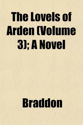 Book cover for The Lovels of Arden (Volume 3); A Novel