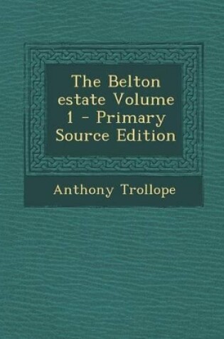 Cover of The Belton Estate Volume 1