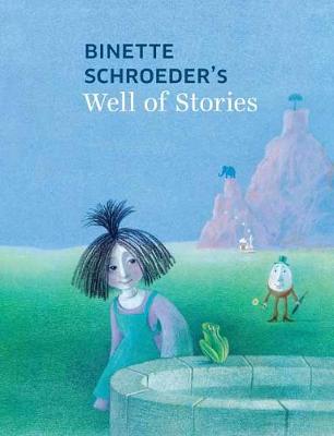 Book cover for Binette Schroeder's Well of Stories