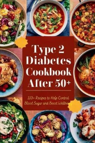 Cover of Type 2 Diabetes Cookbook After 50