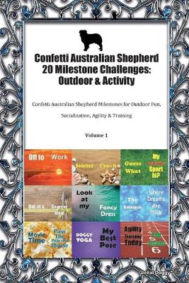 Book cover for Confetti Australian Shepherd 20 Milestone Challenges