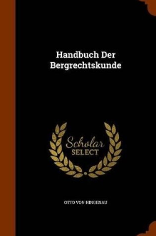 Cover of Handbuch Der Bergrechtskunde