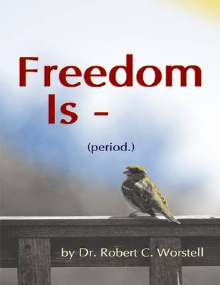 Book cover for Freedom Is - Period.