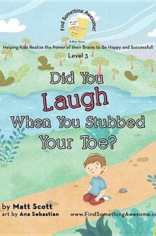 Cover of Did You Laugh When You Stubbed Your Toe?