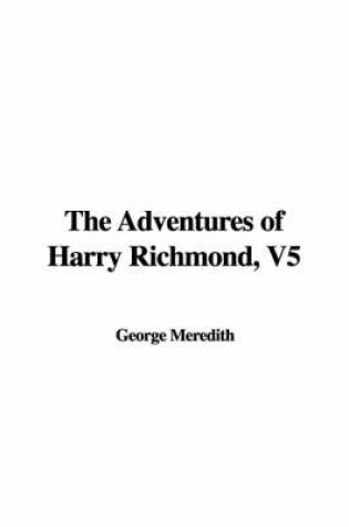 Cover of The Adventures of Harry Richmond, V5