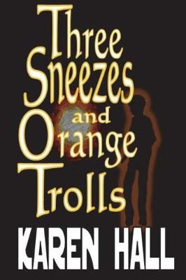 Book cover for Three Sneezes and Orange Trolls