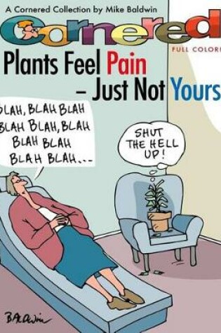 Cover of Cornered - Plants Feel Pain - Just Not Yours