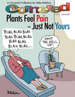 Book cover for Cornered - Plants Feel Pain - Just Not Yours