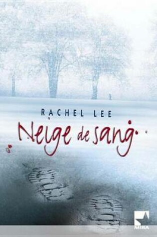 Cover of Neige de Sang (Harlequin Mira)