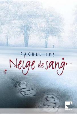 Book cover for Neige de Sang (Harlequin Mira)