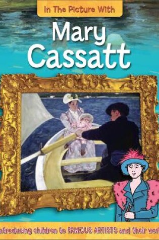Cover of In the Picture With Mary Cassatt