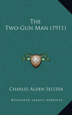 Book cover for The Two-Gun Man (1911)
