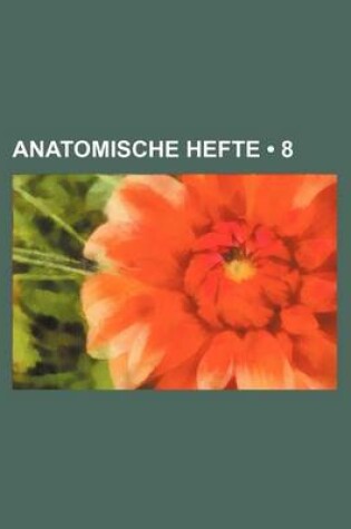 Cover of Anatomische Hefte (8 )