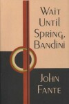 Book cover for Wait Until Spring, Bandini