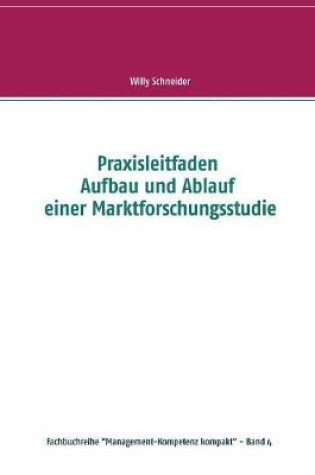 Cover of Praxisleitfaden Aufbau und Ablauf einer Marktforschungsstudie