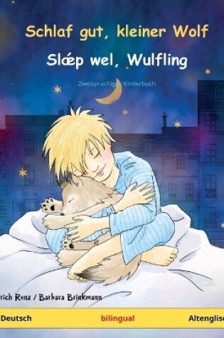 Cover of Schlaf gut, kleiner Wolf - Sláep wel, Wulfling. Zweisprachiges Kinderbuch (Deutsch - Altenglisch)