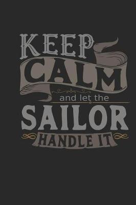 Book cover for Keep Calm and Let the Sailor Handle It